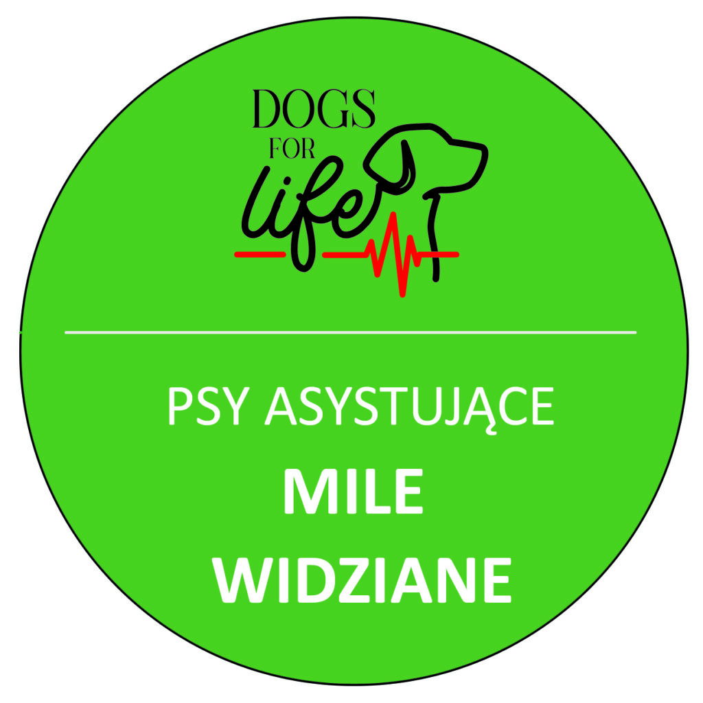 Okrągła naklejka z napisem "Psy asystujące mile widziane" i logo Stowarzyszenia Dogs for Life